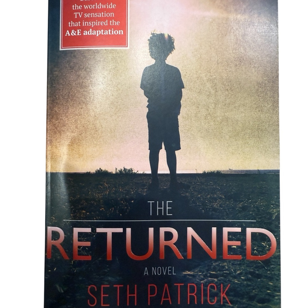 "The Returned" A Novel by Seth Patrick